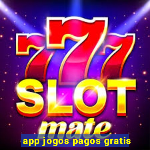 app jogos pagos gratis